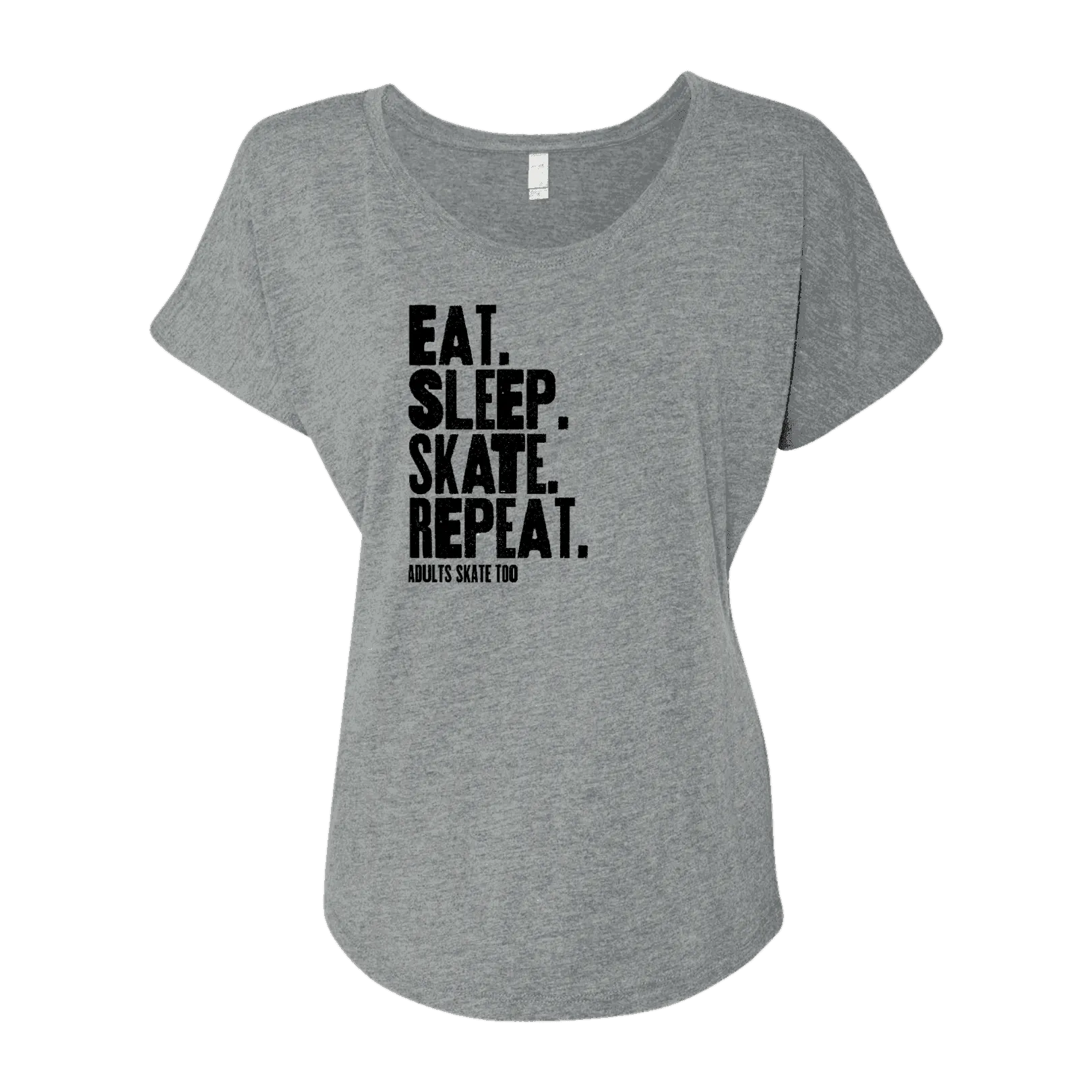 Eat Sleep Skate Repeat Dolman Tee