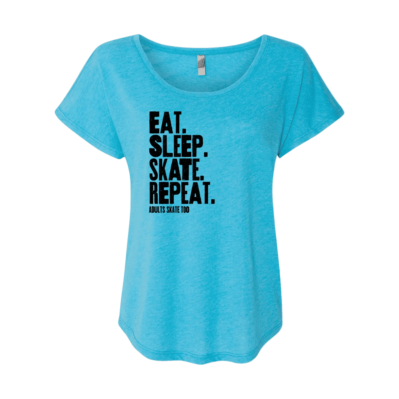 Eat Sleep Skate Repeat Dolman Tee
